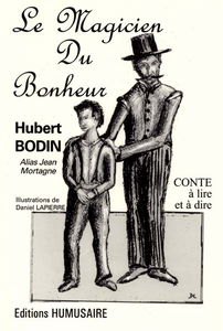 Le magicien du bonheur : conte