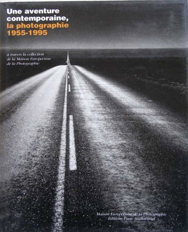 Couverture de Une aventure contemporaine : la photographie 1955-1995