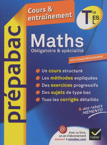 Mathématiques Terminale ES, L : obligatoire & spécialité : cours & entraînement, nouveau programme