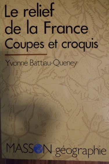 Le Relief de la France : coupes et croquis