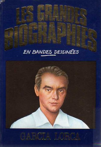 Garcia Lorca (Les Grandes biographies en bandes dessinées)