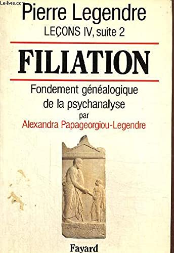 Leçons IV, suite 2 : Filiation - Fondement généalogique de la psychanalyse