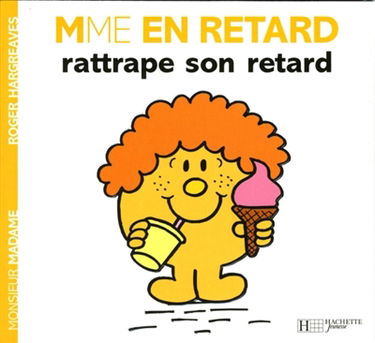 Mme en retard rattrape son retard
