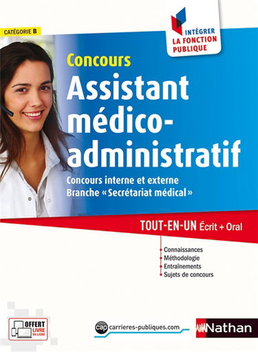 Concours assistant médico-administratif, branche secrétariat médical : catégorie B, concours interne et externe : tout-en-un écrit + oral