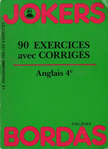 Anglais, 4e : 90 exercices avec corrigés