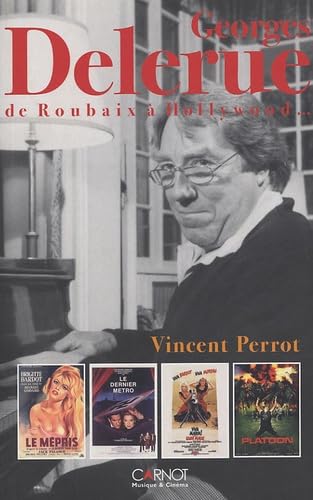Georges Delerue: De Roubaix à Hollywood ...