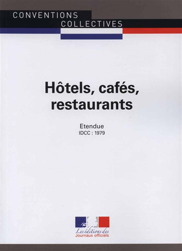 Couverture de Hôtels, cafés, restaurants : convention collective nationale du 30 avril 1997, étendue par arrêté du 3 décembre 1997 : IDCC 1979 par Journaux officiels