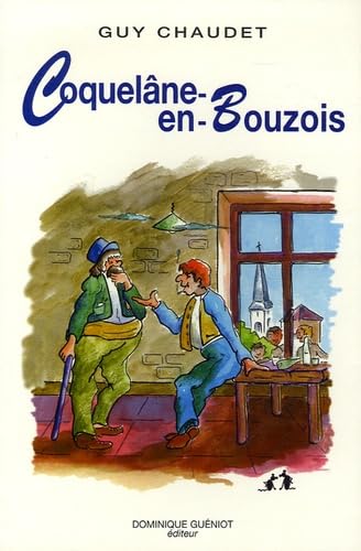 Coquelâne-en-Bauzois: Chronique villageoise de Gui du perthois