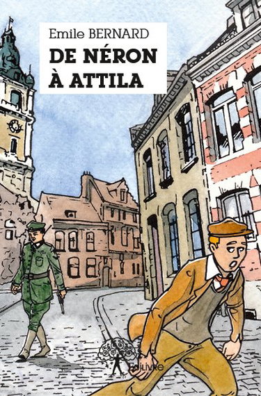 De néron à attila : Un agent double en Belgique 1940-1944 Roman