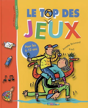 Le top des jeux : pour les 6-12 ans