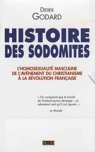 Histoire des sodomites : l'homosexualité masculine de l'avènement du christianisme à la Révolution française