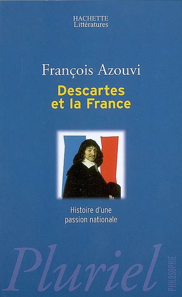 Descartes et la France : histoire d'une passion nationale