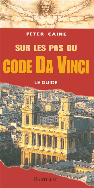 Sur les pas du Code Da Vinci : le guide