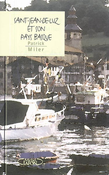 Saint-Jean-de-Luz et son Pays basque