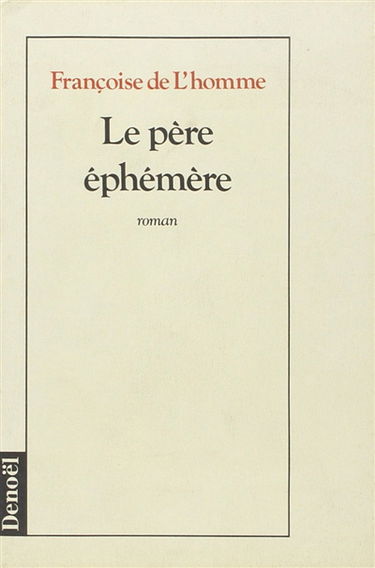 Le Père éphémère