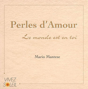 Perles d'amour : le monde c'est toi-même
