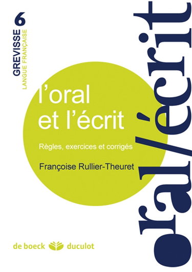 L'oral et l'écrit : règles, exercices et corrigés