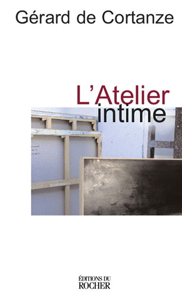 L'atelier intime : essai