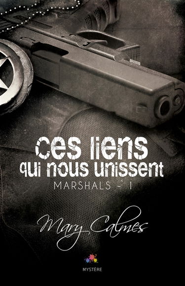 Ces liens qui nous unissent : Marshals, T1