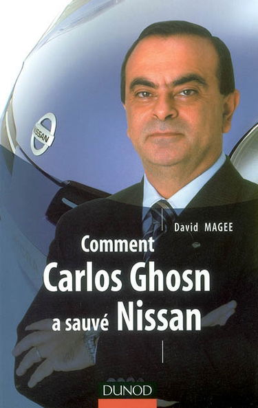 Comment Carlos Ghosn a sauvé Nissan