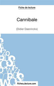 Cannibale de Didier Daeninckx (Fiche de lecture) : Analyse complète de l'oeuvre