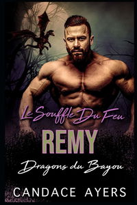 Le Souffle du Feu: Remy: Une Romance Paranormale