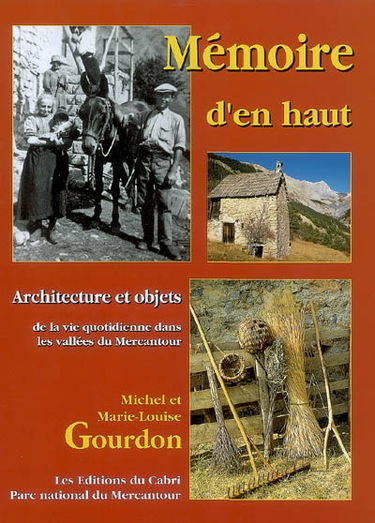 Mémoire d'en haut : architecture et objets de la vie quotidienne dans les vallées du Mercantour