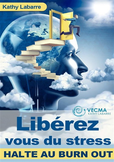 Libérez vous du stress : Halte au BURN OUT