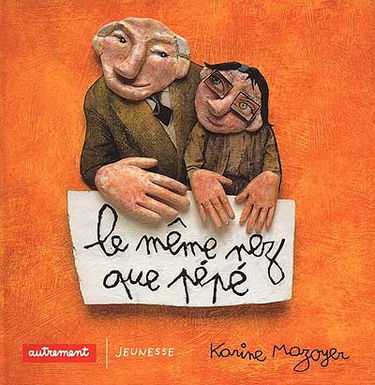 Le même nez que pépé