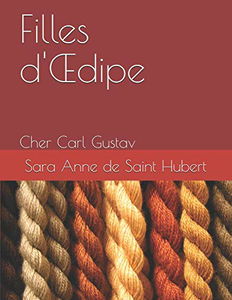 Filles d'Œdipe: Cher Carl Gustav