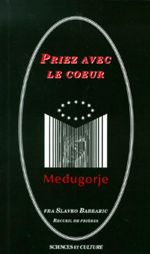 Priez Avec Le Coeur. Recueil De Prieres, Edition 1995