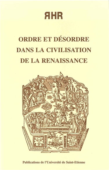 Ordre et désordre dans la civilisation de la Renaissance