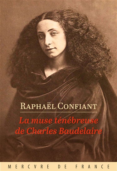 La muse ténébreuse de Charles Baudelaire