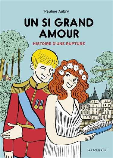 Couverture de Un si grand amour : histoire d'une rupture