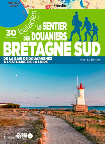 Couverture de Le sentier des douaniers, Bretagne sud : de la baie de Douarnenez à l'estuaire de la Loire : 30 balades