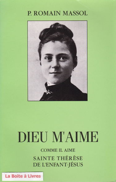 Dieu m'aime comme il aime ste thérèse de l'enfant jésus.