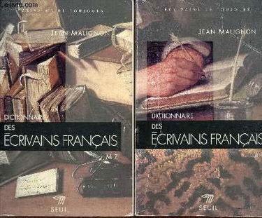 Dictionnaire des écrivains français. Vol. 2. M-Z