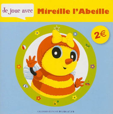 Je joue avec Mireille l'abeille