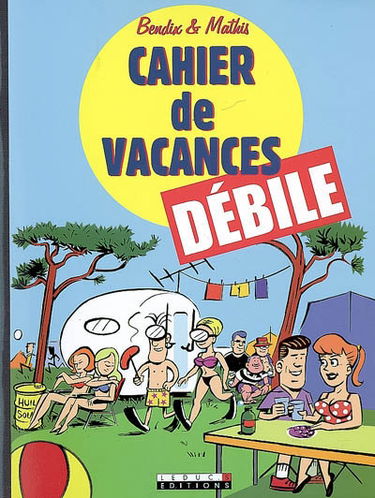 Cahier de vacances débile