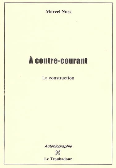 A contre-courant ou La construction
