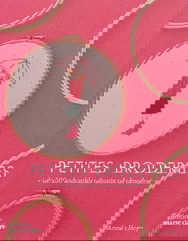 Petites broderies : + de 100 adorables dessins de broderie