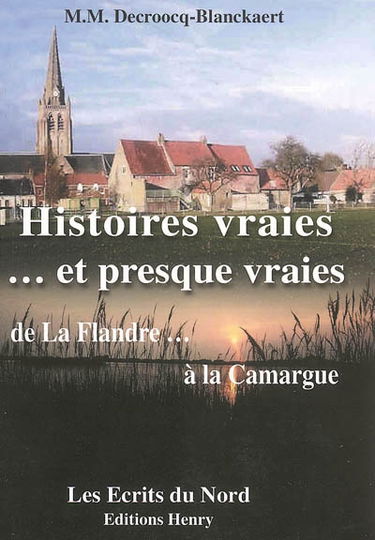 Histoires vraies... et presque vraies de ja Flandre... à la Camargue