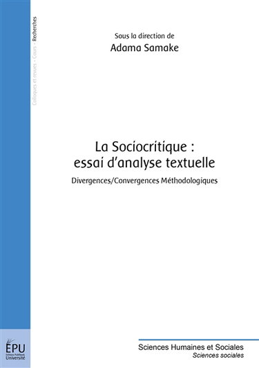 La sociocritique : essai d'analyse textuelle : divergences-convergences méthodologiques
