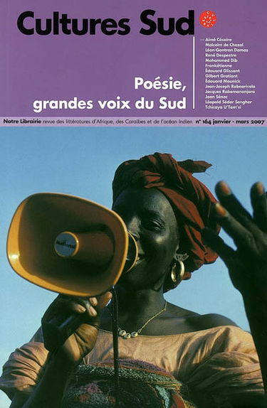 Cultures Sud, n° 164. Poésie, grandes voix du Sud