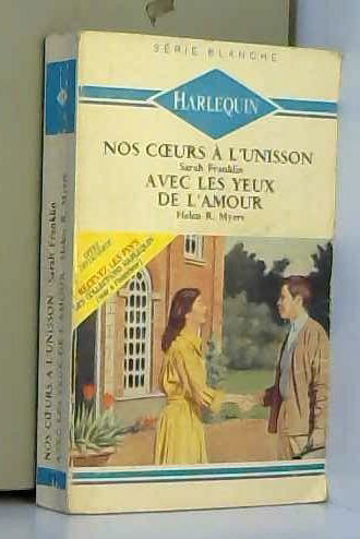 Nos coeurs à l'unisson/Avec les yeux de l'amour