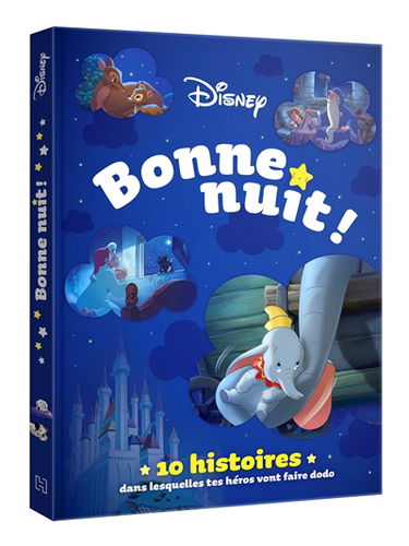 Bonne nuit ! : 10 histoires dans lesquelles tes héros vont faire dodo