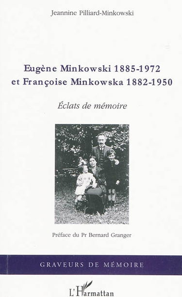 Eugène Minkowski 1885-1972 et Françoise Minkowska 1882-1950 : éclats de mémoire