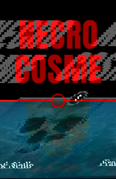 Necrocosme Tome 1