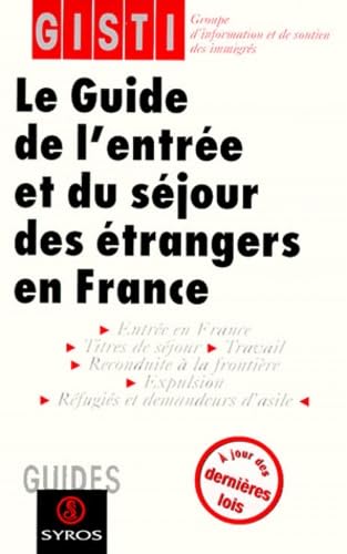 Le guide de l'entrée et du séjour des étrangers en France