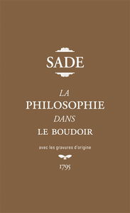 La philosophie dans le boudoir ou Les instituteurs immoraux